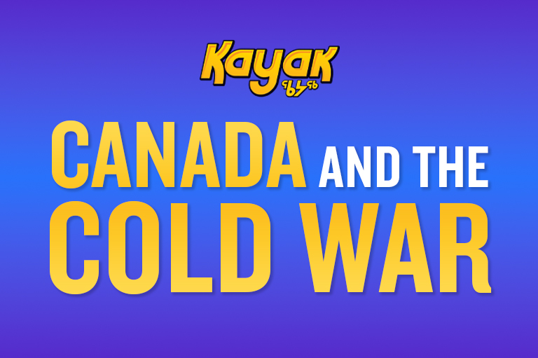 Text graphic: Blue background with yellow type - Canada and the Cold War.