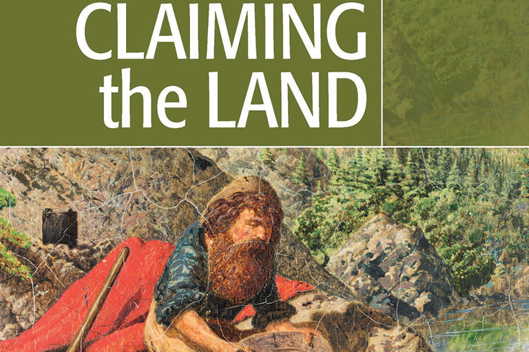 Claiming the Land British Columbia and the Making of a New El Dorado