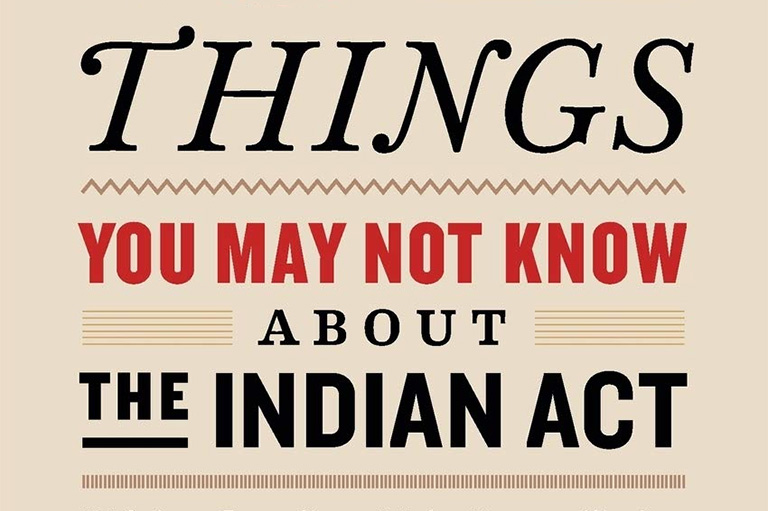 21-things-you-may-not-know-about-the-indian-act-canada-s-history